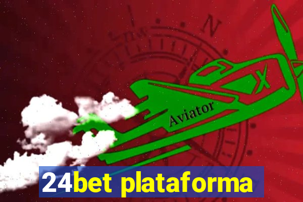 24bet plataforma